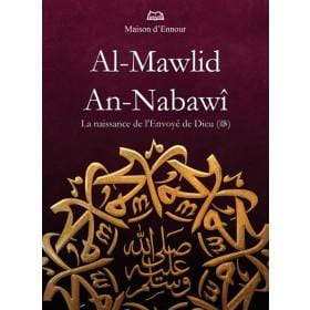 Al-Mawlid An-Nabawî - La naissance de l’Envoyé de Dieu (sws) Maison d'Ennour Livre Islam Hadith (Traditions Prophétiques) 9782752400116 Librairie Musulmane Al-imen