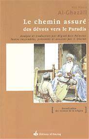 Chemin assuré des dévots vers le Paradis (Le)
ALGHAZALI, ABU HAMID Al Bouraq Livre > Islam > Foi et Spiritualité 9782841611188 Librairie Musulmane Al-imen