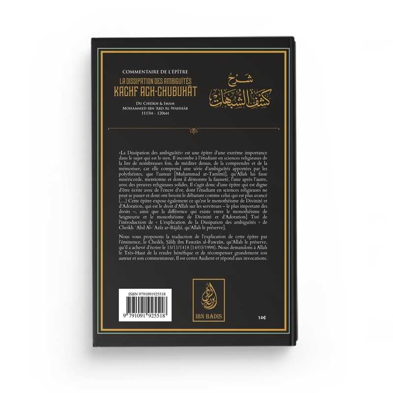 Commentaire de l'épitre : La dissipation des ambiguités (Kachf ach-chubuhât) de Muhammad Ibn Abd Al-Wahhab Ibn Badis Livre > Islam > Tawhid / Aqidah (Croyance) 9791091925518 Librairie Musulmane Al-imen