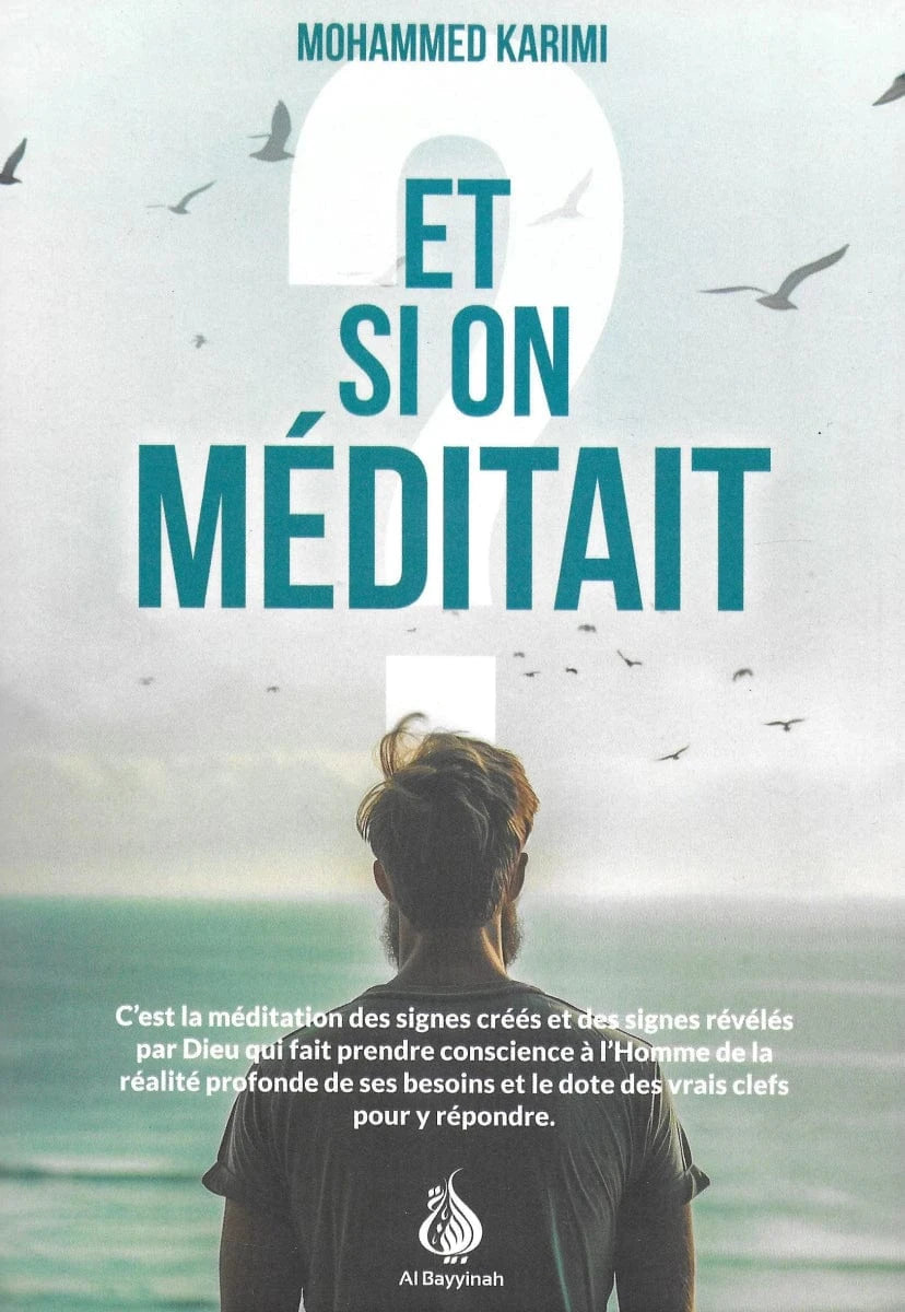 Et si on méditait un peu ! par Mohammed Karimi Al-Bayyinah Livre > Islam 9782385550646 Librairie Musulmane Al-imen