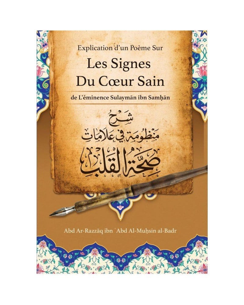 Explication D'un Poème Sur Les Signes Du Cœur Sain de Sulaymãn Samhãn, Par Abd Ar-Razzâq Abd Al-Muhsin Al-Badr Ibn Badis Livre > Islam > Foi et Spiritualité çèç&àç&çé('"" Librairie Musulmane Al-imen