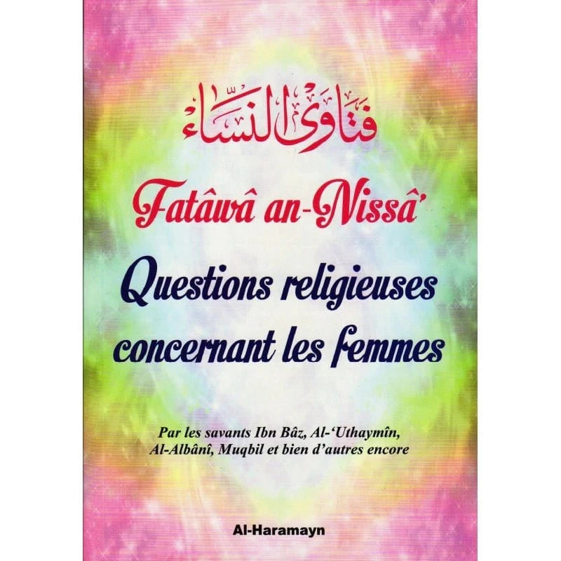 Fatâwâ an-Nissâ Questions religieuses concernant les femmes Al-Haramayn Livre Islam Femme 9782371870154 Librairie Musulmane Al-imen
