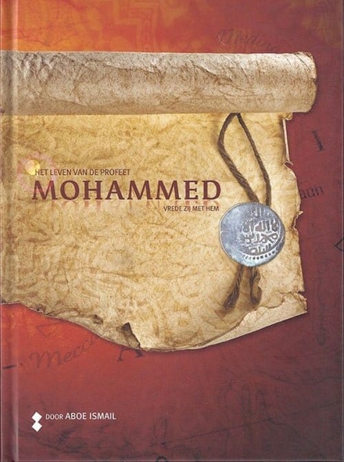 Het leven van de Profeet Mohammed (vrede zij met hem) Nederlands Boeken > Islam 9789081939911 Librairie Musulmane Al-imen