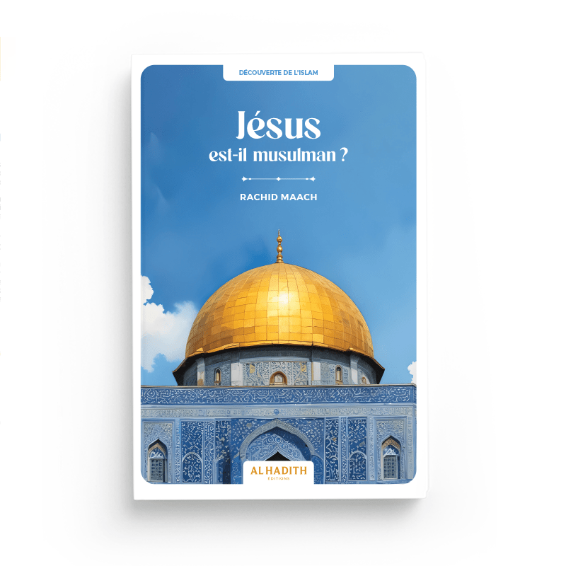 Jésus est-il musulman ? Par Rachid Maach Al-Hadîth Livre > Islam 9782875453655 Librairie Musulmane Al-imen