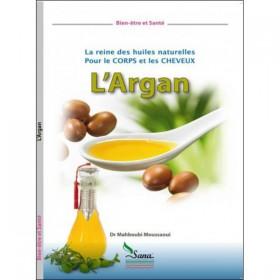 L'Argan la reine des huiles naturelles pour le corps et les cheveux Sana Livre > Islam > Santé et Médecine Prophétique 9782356330307 Librairie Musulmane Al-imen