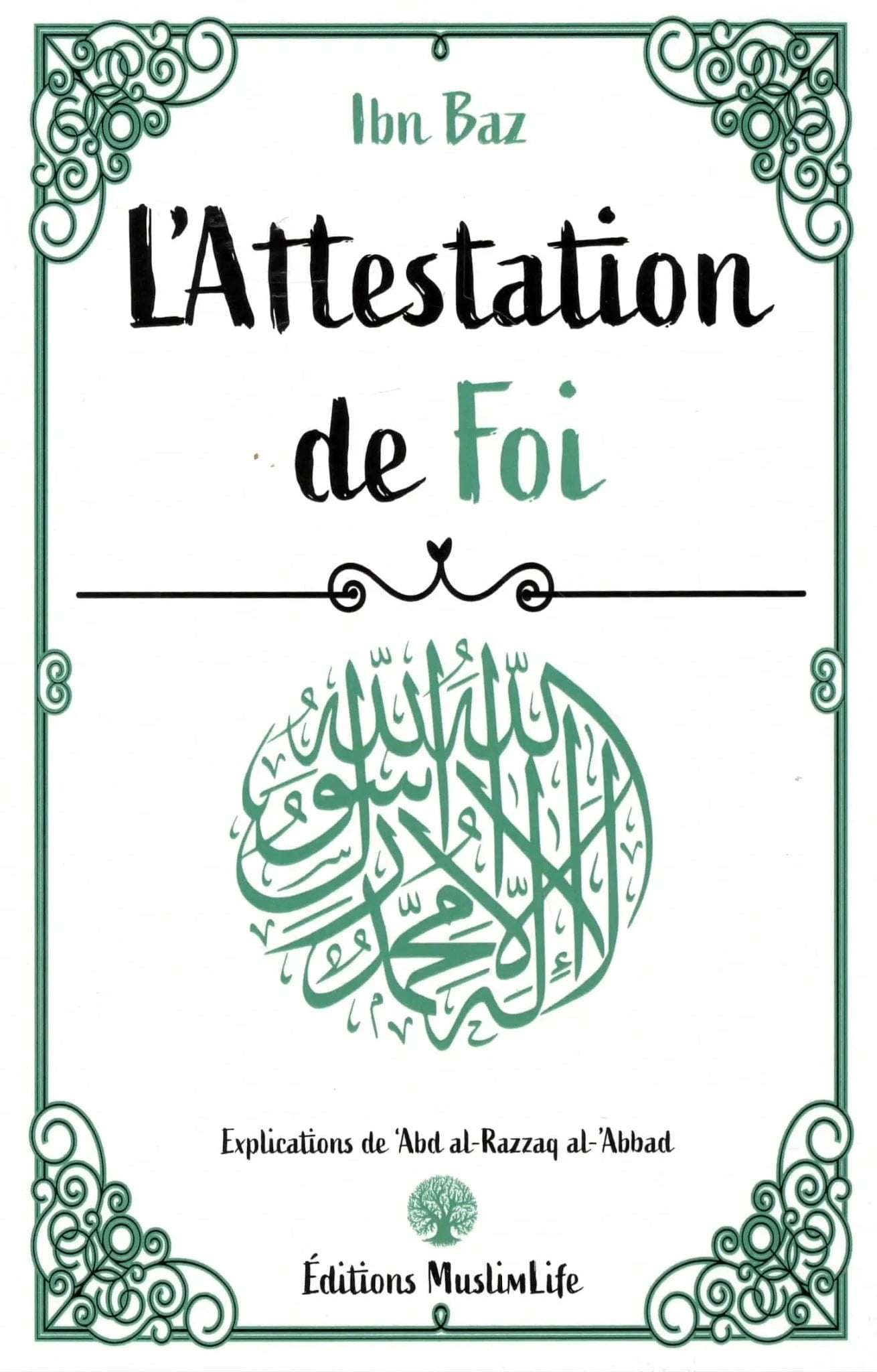 L’Attestation de Foi (Ibn Baz) MuslimLife Livre > Islam 9781952608315 Librairie Musulmane Al-imen