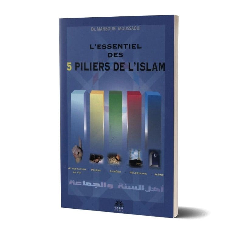 L'essentiel des 5 piliers de l'Islam Sana Livres > Islam > Introduction ou Nouveau Converti 9782954243511 Librairie Musulmane Al-imen