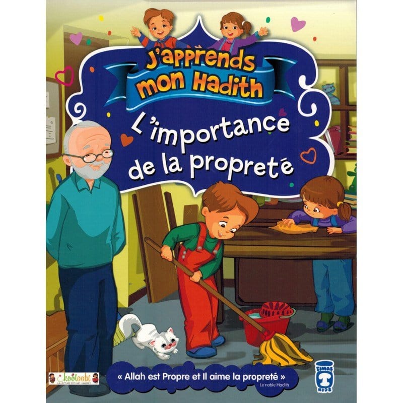 L'importance de la propreté - J'apprends mon hadith Timas Kids Livre Islam Enfant 9791097514112 Librairie Musulmane Al-imen