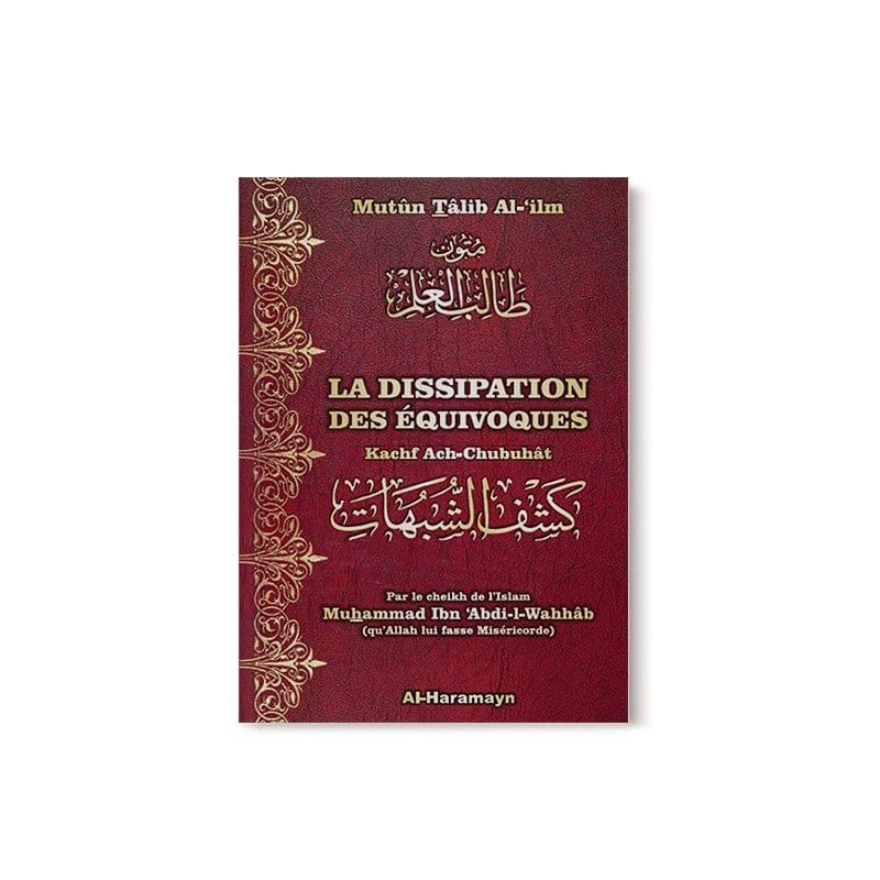 La Dissipation des équivoques (Bilingue) Al-Haramayn Livre > Islam > Tawhid / Aqidah (Croyance) 9782371870260 Librairie Musulmane Al-imen