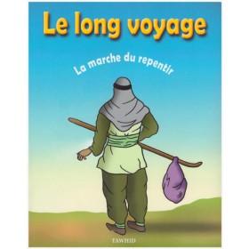 Le long voyage - La marche du repentir Tawhid Livre Islam Enfant 9782848622989 Librairie Musulmane Al-imen