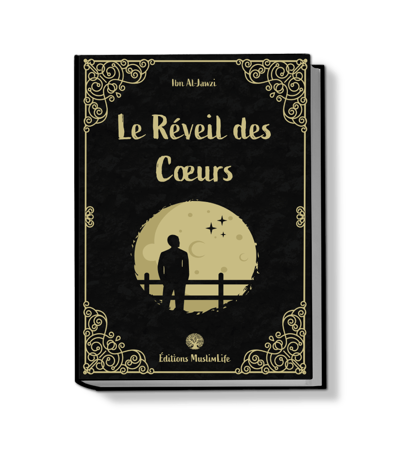 Le réveil des cœurs - Ibn Al-Jawzî - Muslim Life MuslimLife Livre > Islam > Foi et Spiritualité 9781952608032 Librairie Musulmane Al-imen