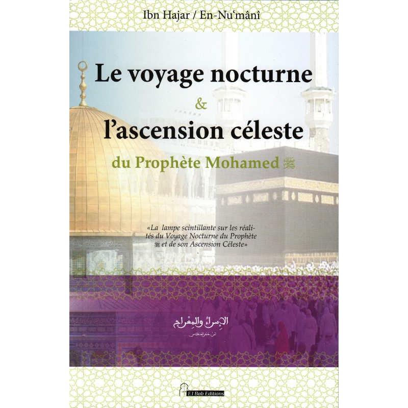 Le voyage nocturne et l'ascension céleste du Prophète Mohamed (SwS) Iqra Livre > Islam > Biographie 9782373790016 Librairie Musulmane Al-imen