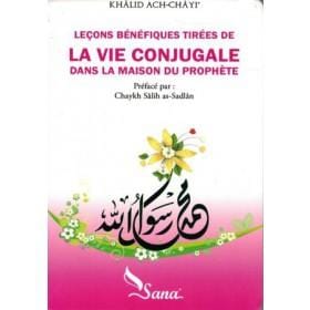Leçons bénéfiques tirées de la vie conjugale dans la maison du prophète Sana Livre Islam Femme 9782356330796 Librairie Musulmane Al-imen