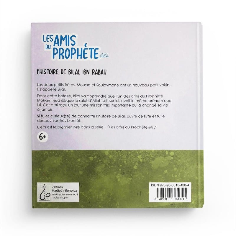 Les Amis Du Prophète - L'histoire De Bilal Ibn Rabah - Asiyah Kalin & Annabel De Vries - Hadieth Benelux Hadieth Benelux Livre Islam Enfant 9789083164304 Librairie Musulmane Al-imen