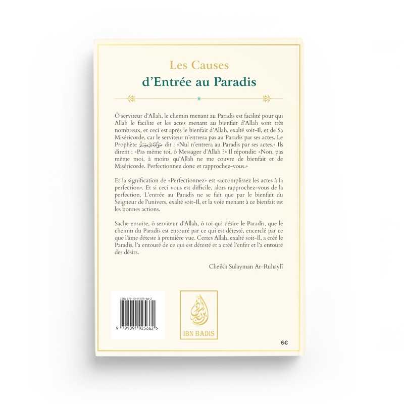 Les causes d'entrée au Paradis par le Cheikh Sulayman Ar-Ruhaylî Ibn Badis Livre > Islam > Tawhid / Aqidah (Croyance) 9791091925662 Librairie Musulmane Al-imen