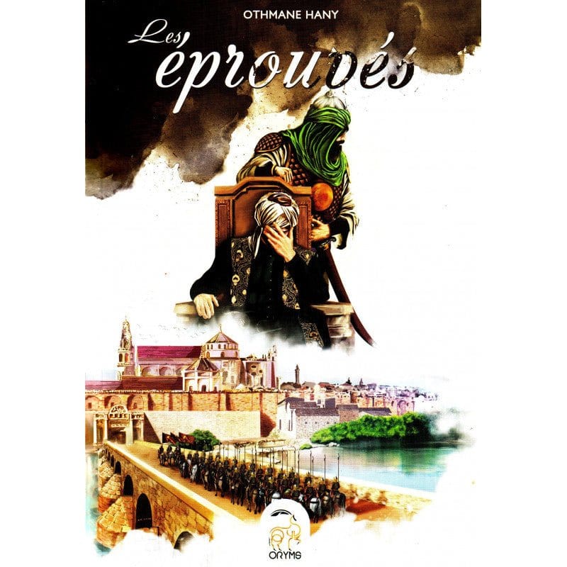 Les éprouvés Oryms Livre > Islam > Biographie 9782492183119 Librairie Musulmane Al-imen