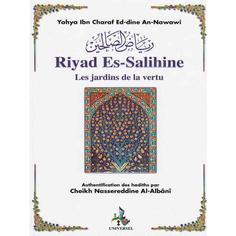 Les jardins de la vertu (Riyad Es Salihine) d'après An Nawawi Universel Livre Islam Hadith (Traditions Prophétiques) 9782911546402 Librairie Musulmane Al-imen