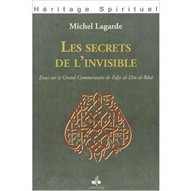 Les secrets de l'invisible : Essai sur le Grand Commentaire de Fakhr Al-Dîn al-Râzî Al Bouraq Livre > Islam > Foi et Spiritualité 9782841613991 Librairie Musulmane Al-imen