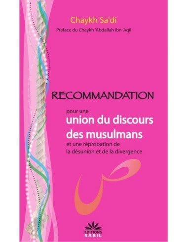 Recommandation pour une union du discours musulmans Sana Livre > Islam > Essai 9782917034293 Librairie Musulmane Al-imen