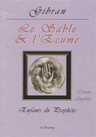 Sable et l´Ecume (Le) (Sand and Foam)
GIBRAN, Khalil Gibran Al Bouraq Livre > Islam > Foi et Spiritualité 9782841610662 Librairie Musulmane Al-imen