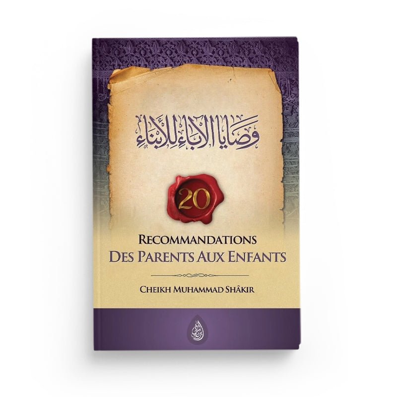 20 Recommandations des parents aux enfants de Muhammad Shâkir - Livres par édition par Ibn Badis disponible chez Al - imen