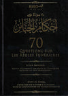 70 questions sur les règles funéraires de Sheikh Ibn Al - Uthaymine - Livres par édition par Dine Al - Haqq disponible chez Al - imen