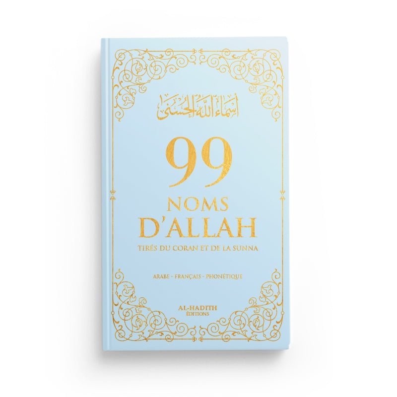 99 Noms D’Allah Tirés Du Coran Et De La Sunna Bleu Ciel - Livres par édition par Al - Hadîth disponible chez Al - imen