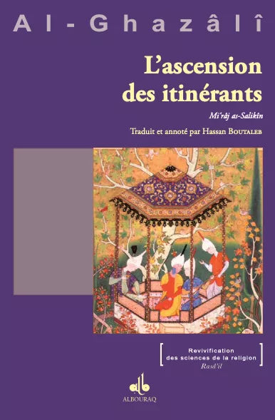 L'ascension des itinérants : Mi'râj as-Salikîn - Abou Hâmid Al Ghazâlî - Al Bouraq