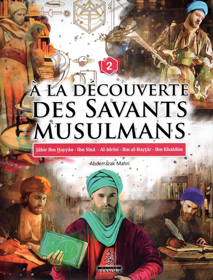 À la découverte des savants musulmans (Tome 2) d'Abderrazak Mahri - Livres par édition par Maison d'Ennour disponible chez Al - imen