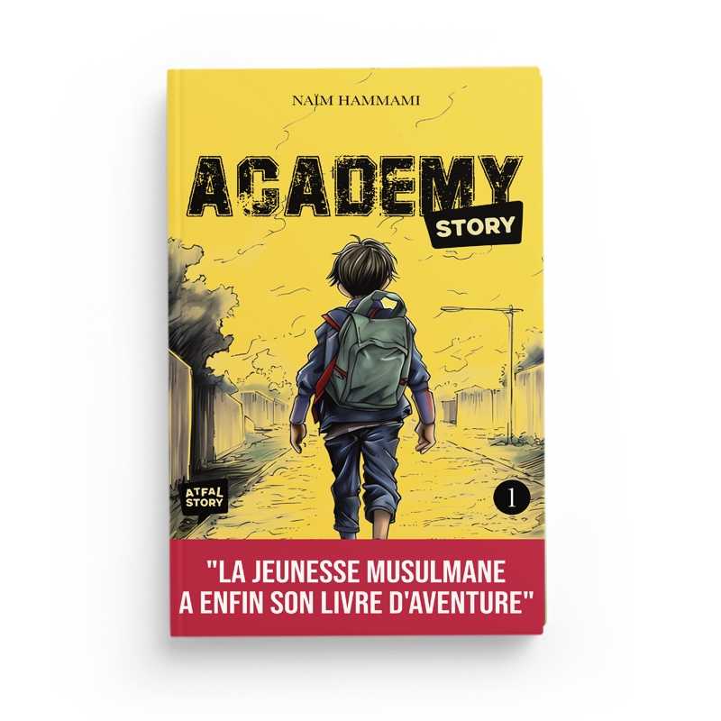Academy Story - Tome 1 par Naïm Hammami - Éditions Atfal Story Atfal Story Livre Islam Enfant 9782959015007 Librairie Musulmane Al-imen