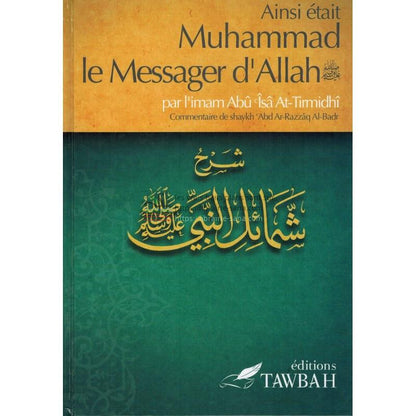 Ainsi était Muhammad le Messager d'Allah (saw) - Livres par édition par Tawbah disponible chez Al - imen