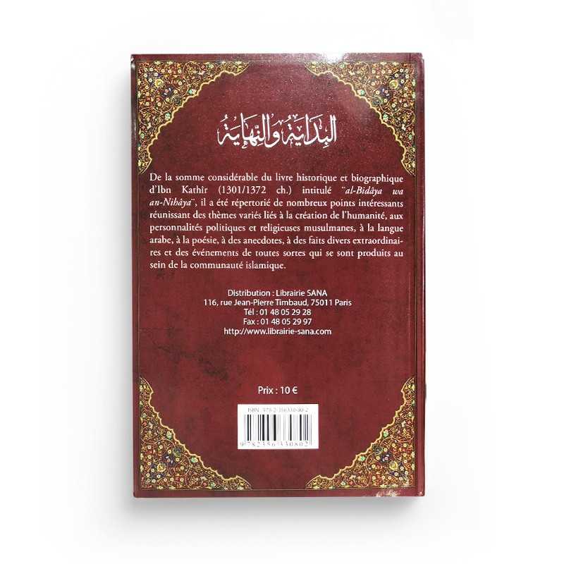 Al-bidâya Wa An-Nihâya (le commencement et la fin) par Ismaîl Ibn Kathîr Sana Livre > Islam > Histoire du monde arabo-musulman 9782356330802 Librairie Musulmane Al-imen