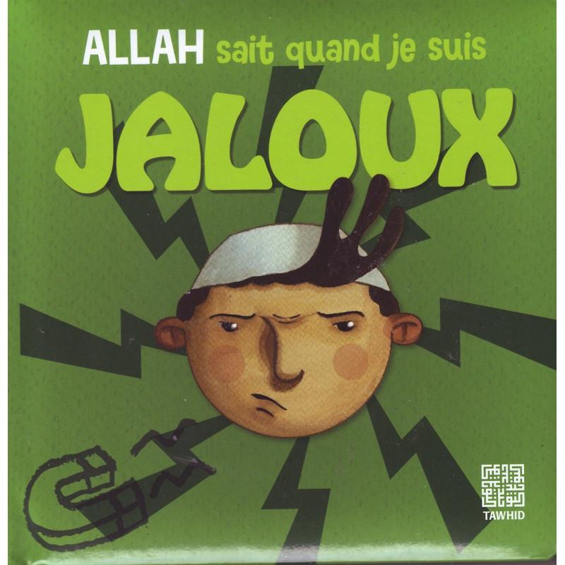 Allah sait quand je suis jaloux - Livres par édition par Tawhid disponible chez Al - imen