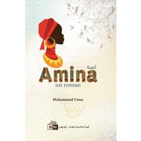 Amina un roman, de Mohammed Umar - Livres par édition par IIPH disponible chez Al - imen