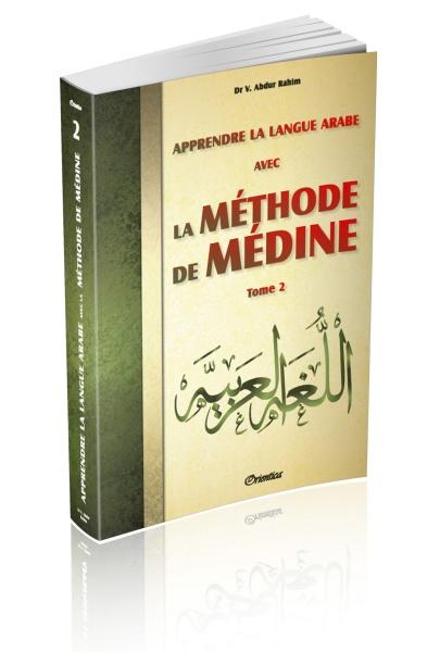 Apprendre la langue arabe avec La Méthode de Médine - Tome 2 (Méthode d'apprentissage de l'université de Médine) Orientica Livres > Islam > Apprendre l'Arabe 9782356351357 Librairie Musulmane Al-imen