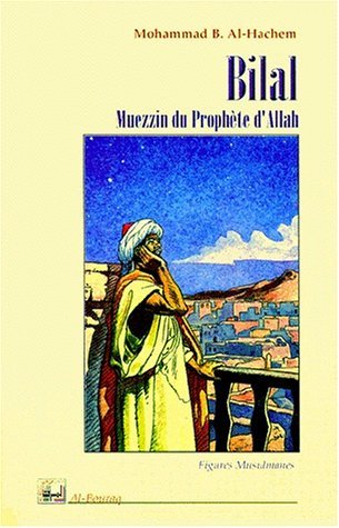 Bilal : muezzin du prophète d'Allah - Mohammad Bouhadjeb al - Hachem - Livres par édition par Al Bouraq disponible chez Al - imen