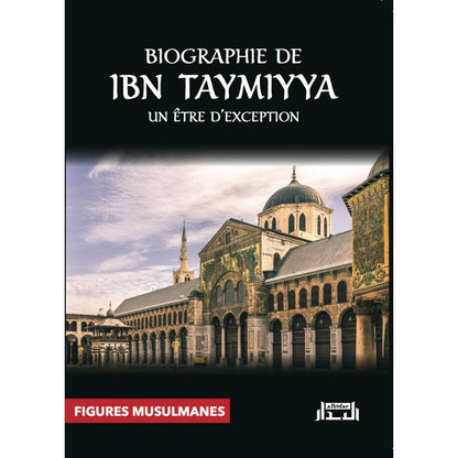 Biographie de Ibn Taymiyya : un être d’exception, Collection figures musulmans - Livres par édition par Albidar disponible chez Al - imen