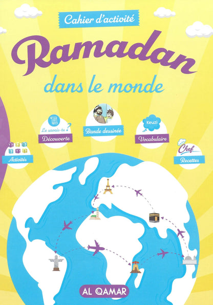 Cahier d’activité – Ramadan dans le monde - Livres par édition par Al - Qamar disponible chez Al - imen