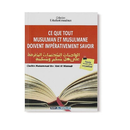 Ce que tout musulman et musulmane doivent impérativement savoir - Editions Dar Al Muslim - Livres par édition par Dar Al - Muslim disponible chez Al - imen