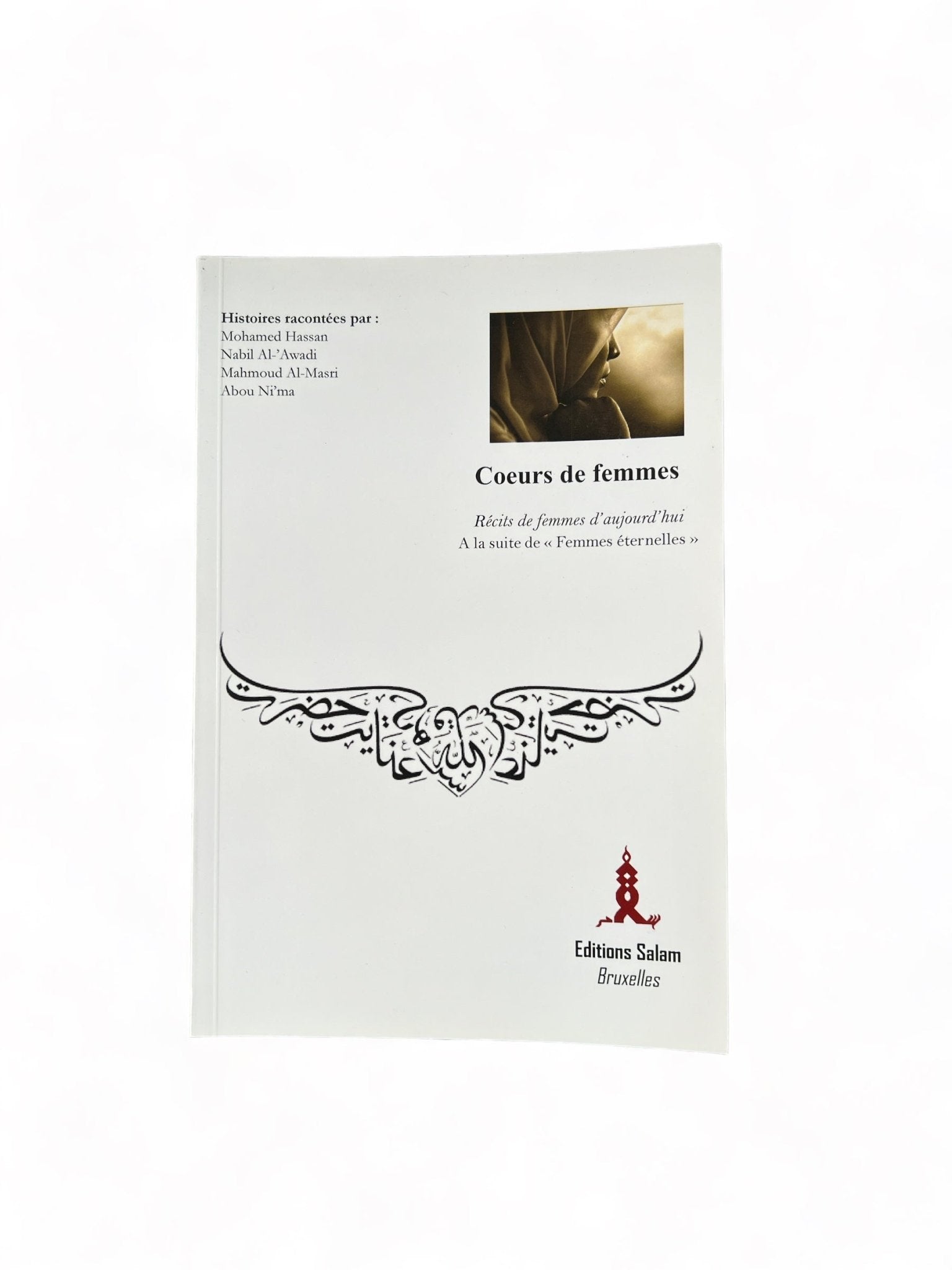 Cœurs de femmes. Récits de femmes d'aujourd'hui d'après Khalid Mossayd - Livres par édition par Al - Hadîth disponible chez Al - imen