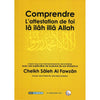 Comprendre l'attestation de foi "Lâ ilâh illâ Allah" - Livres par édition par Dar Al - Muslim disponible chez Al - imen