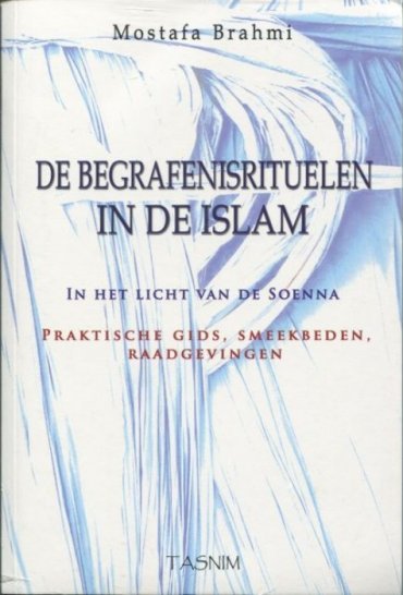 De begrafenisrituelen in de islam - Livres NL par Nederlands disponible chez Al - imen