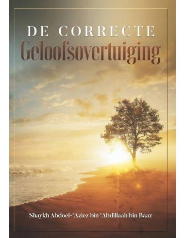 De Correcte Geloofsovertuiging Al - imen