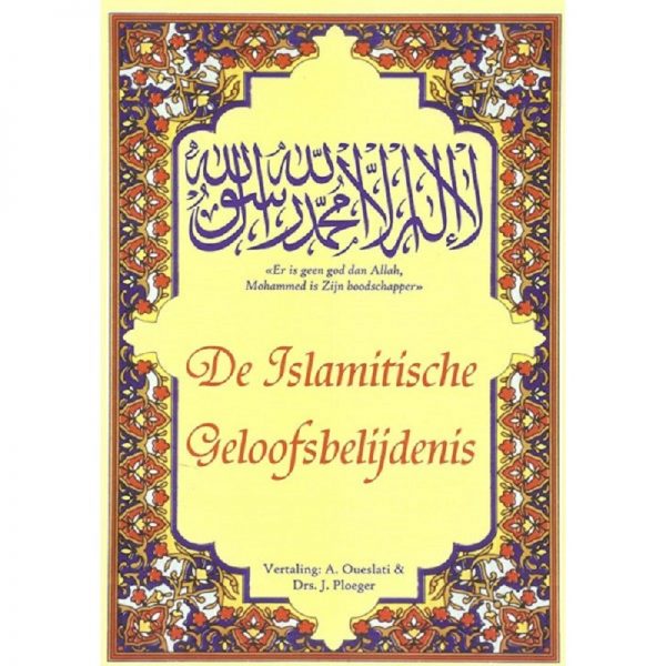 De Islamitische geloofsbelijdenis - Livres NL par Nederlands disponible chez Al - imen