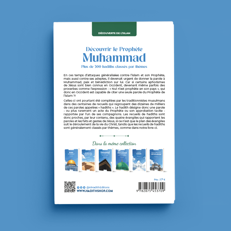 Découvrir le Prophète Muhammad Plus de 500 hadiths classés par thèmes - Par Rachid Maach - Livres par édition par Al - Hadîth disponible chez Al - imen