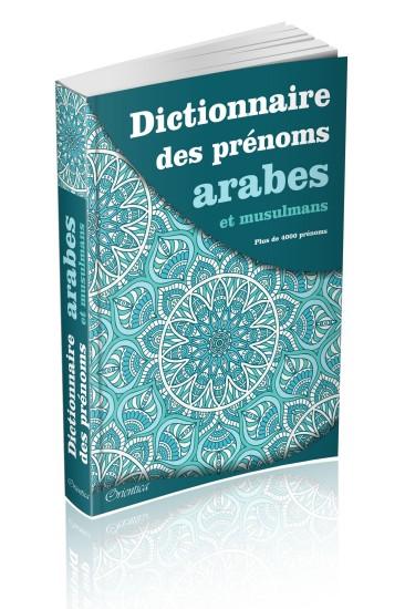 Dictionnaire des prénoms arabes et musulmans (Plus de 4000 prénoms) - Livres par édition par Orientica disponible chez Al - imen