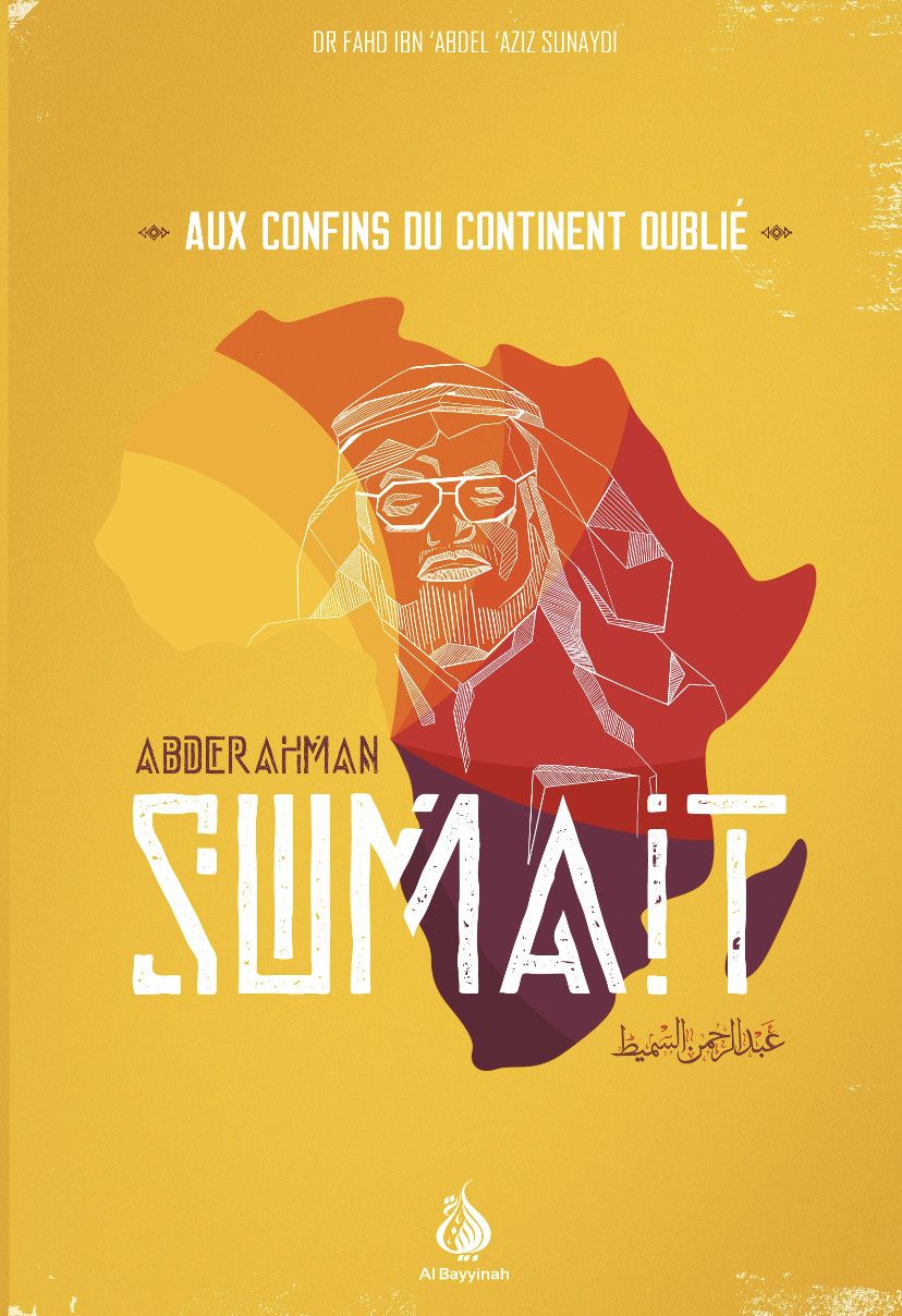 En compagnie de Sumait, aux confins du continent oublié - Livres par édition par Al - Bayyinah disponible chez Al - imen