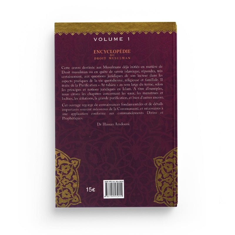 Encyclopédie du Droit Musulman - Volume 1 (Le livre de la purification) - Hassan AMDOUNI - Editions Al - imen - Livres par édition par Al - imen disponible chez Al - imen