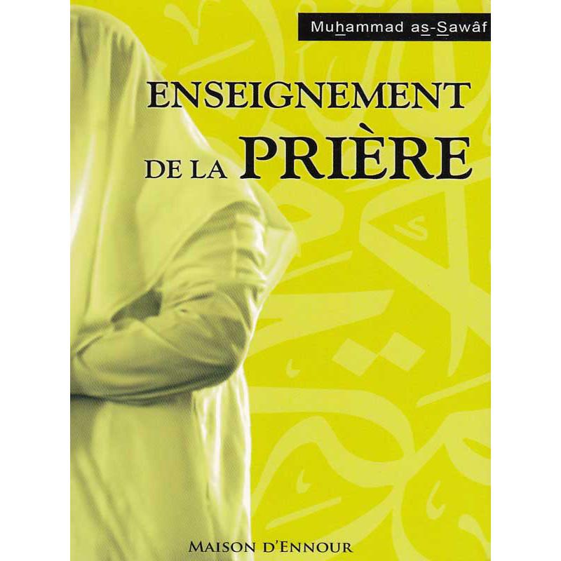 Enseignement de la prière d'après Muhammad as - Sawai - Livres par édition par Maison d'Ennour disponible chez Al - imen