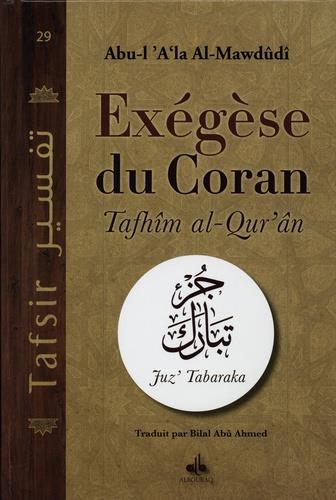 Exégèse du Coran Juz Tabaraka - Tajhîm al - Qur'ân d'Abu - l A'la Al - Mawdûdî - Livres par édition par Al Bouraq disponible chez Al - imen